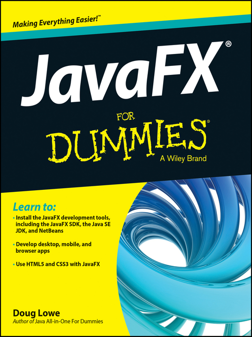 Title details for JavaFX For Dummies by Doug Lowe - Available